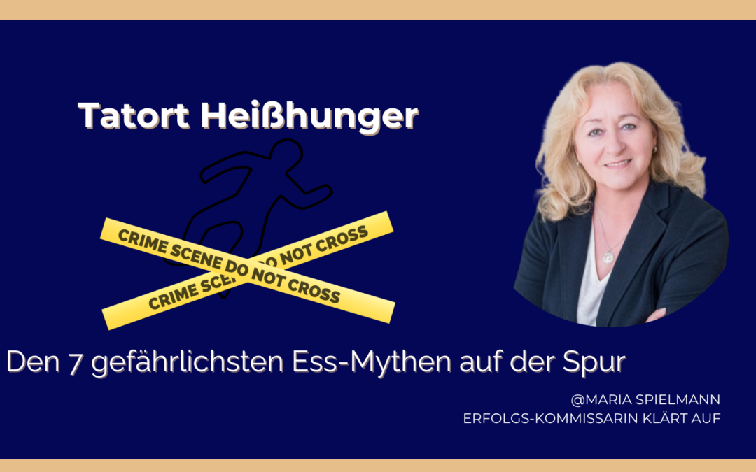 Tatort Heißhunger – Den 7 gefährlichsten Ess-Mythen auf der Spur