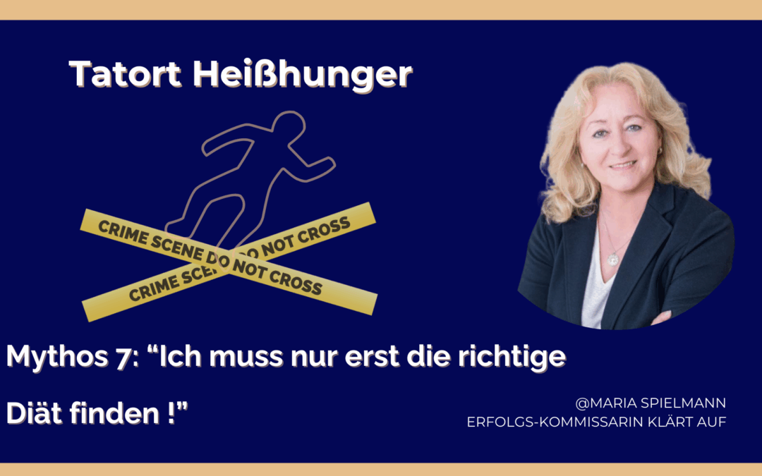 Mythos 7: Ich muss nur endlich die richtige Diät finden!